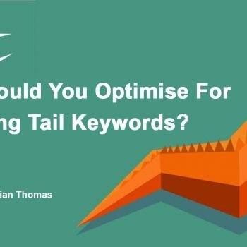 new blog Should You Optimise for Long Tail Keywords?